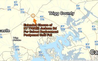 UPDATE:  Closure of KY 778/Will Jackson Rd in Northern Trigg County Postponed